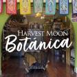 Harvest Moon Botanica